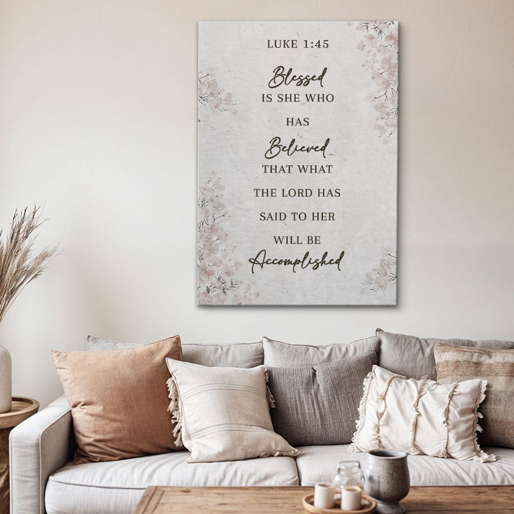 Blessed Is She Who Has Believed – Luke 1:45 Canvas Wall Art