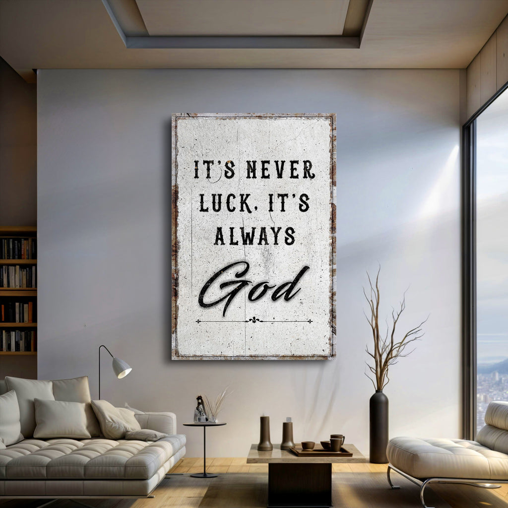 It's Never Luck, It's Always God – Christian Canvas Wall Art