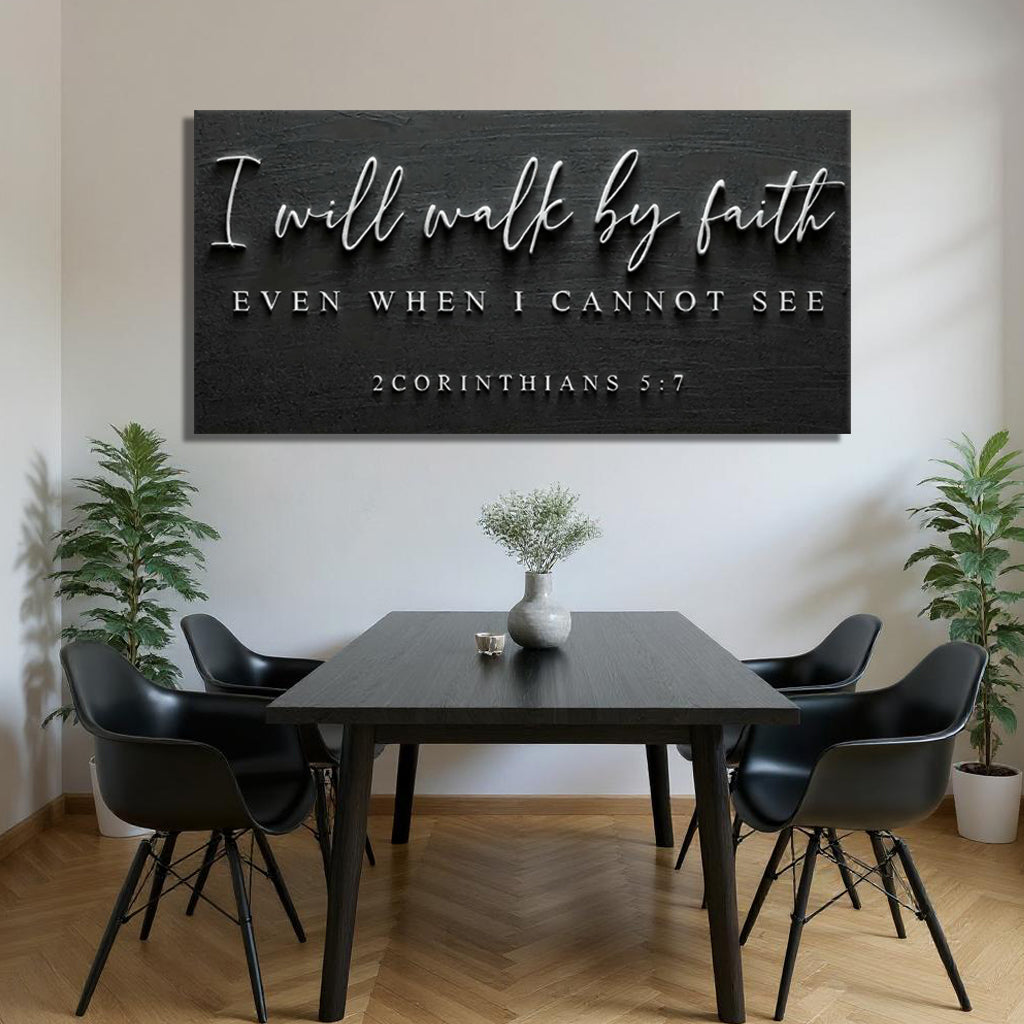 I Will Walk By Faith – 2 Corinthians 5:7 Faith Sign