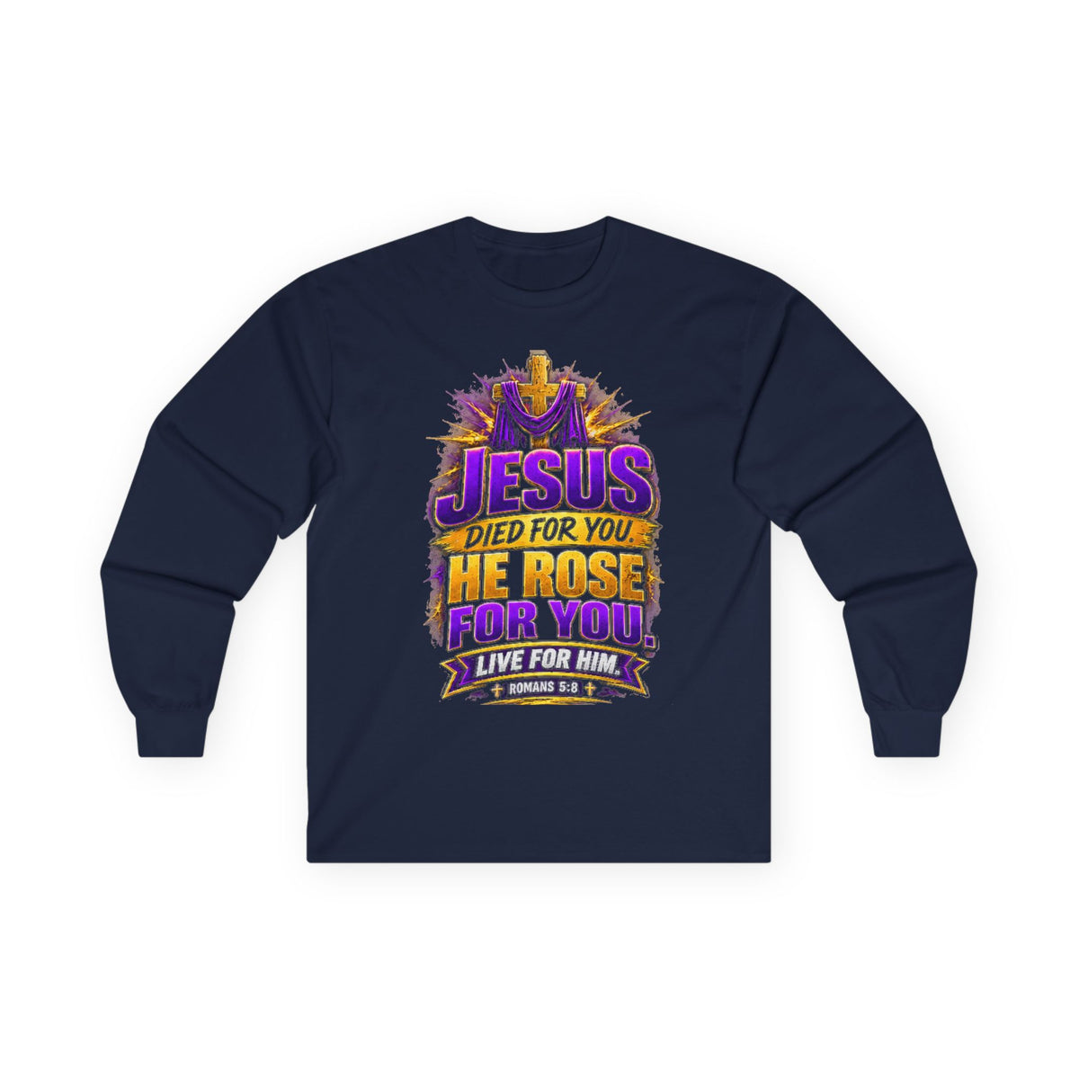 Jesus Died for You, He Rose for You — Salvation Long-Sleeve Tee