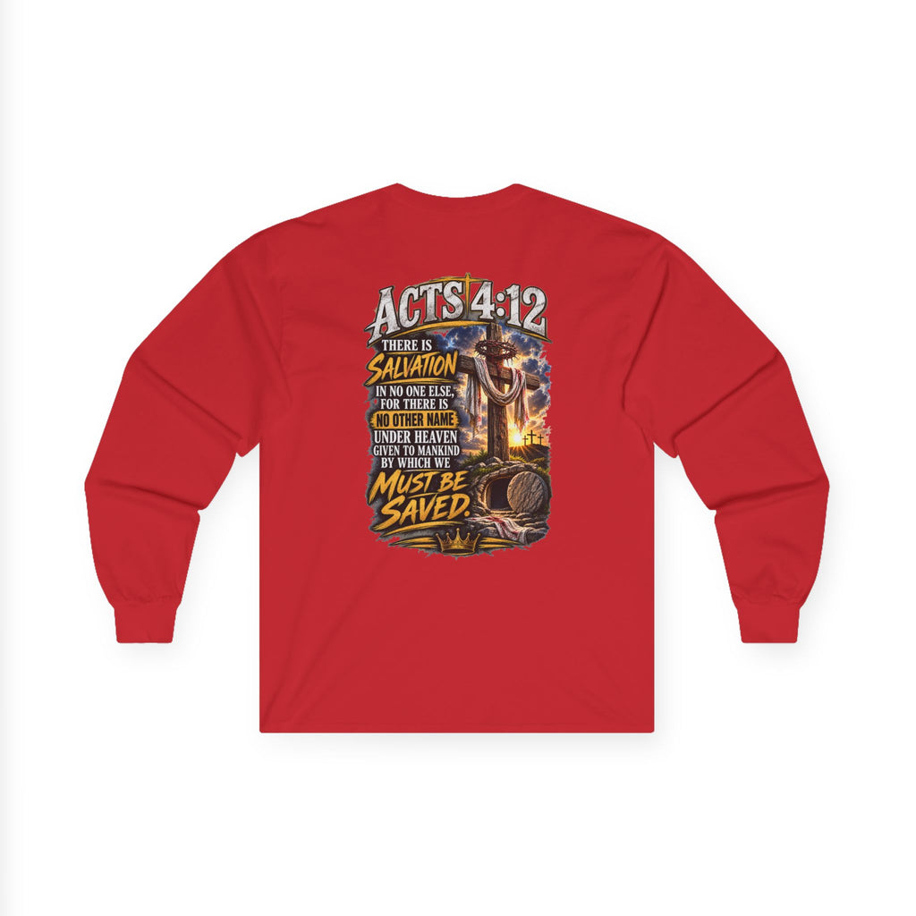 Confess & Be Saved — Acts 4:12 Long-Sleeve Tee