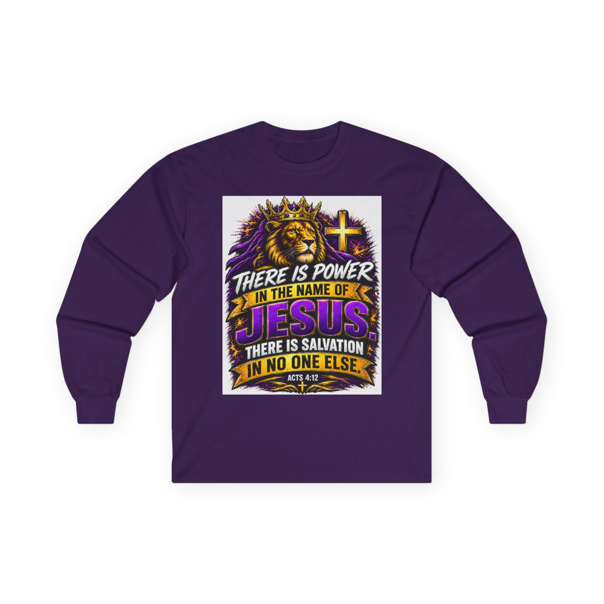 Believe in Jesus — Acts 4:12 Long-Sleeve Tee