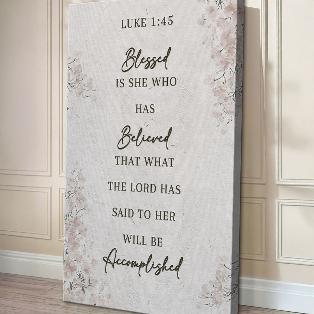 Blessed Is She Who Has Believed – Luke 1:45 Canvas Wall Art