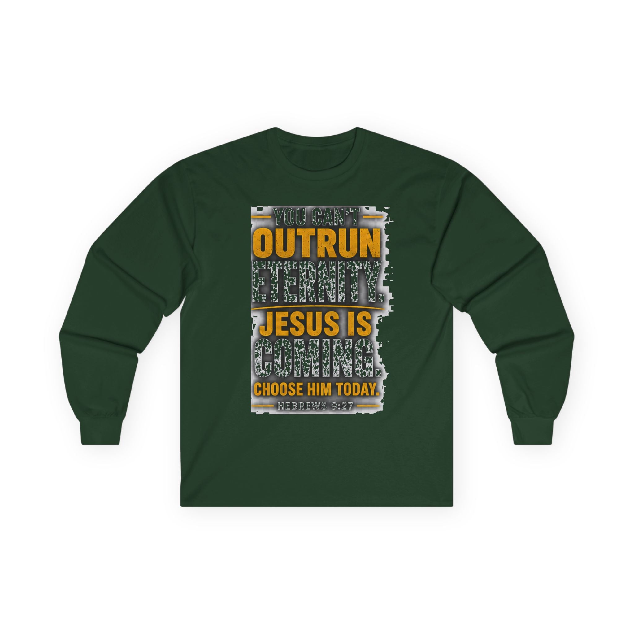You Can't Outrun Eternity — Jesus Is Coming Long-Sleeve Tee