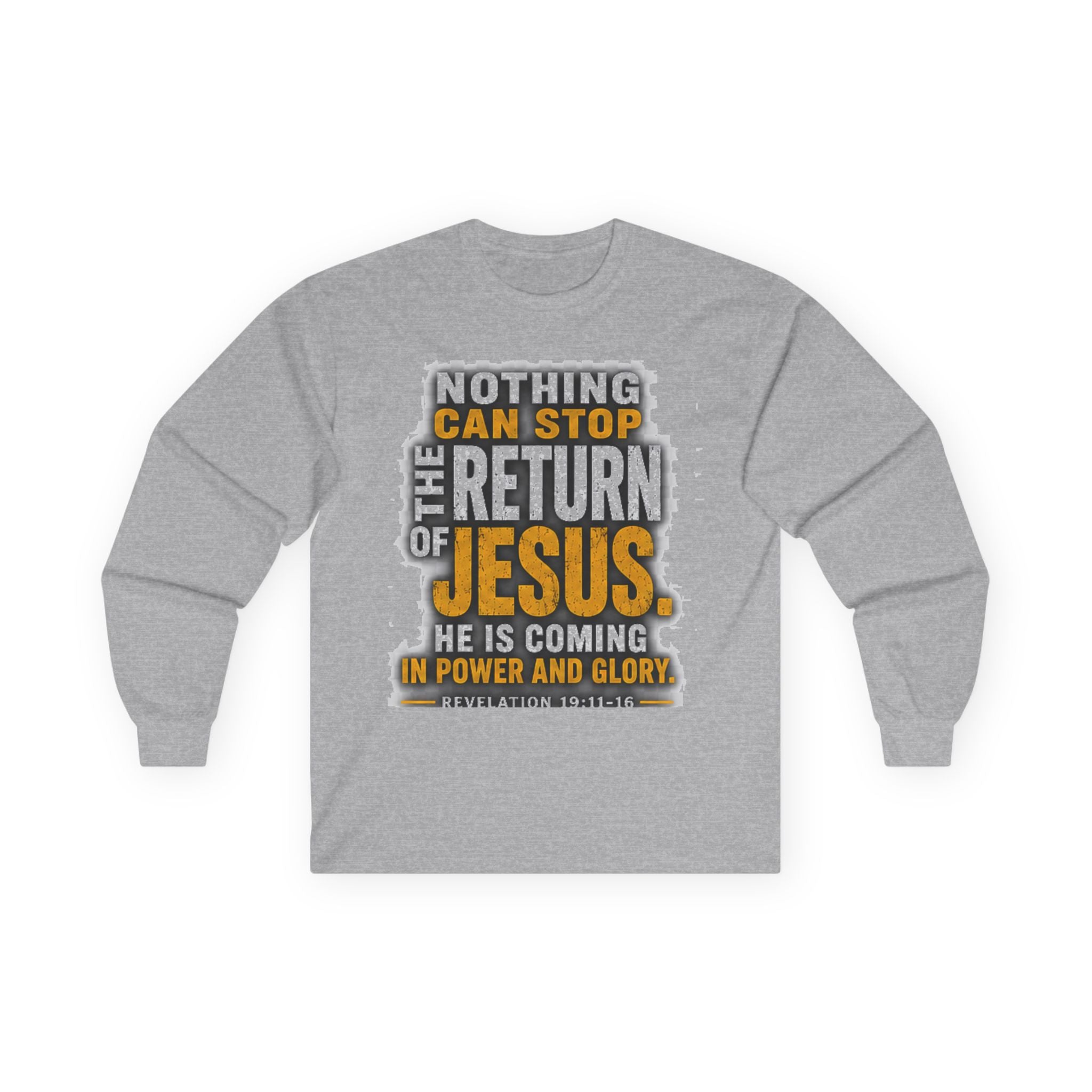 Nothing Can Stop the Return of Jesus — Long-Sleeve Tee