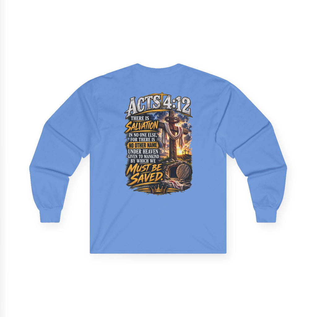 Salvation Is a Gift Through Jesus — Acts 4:12 Long-Sleeve Tee