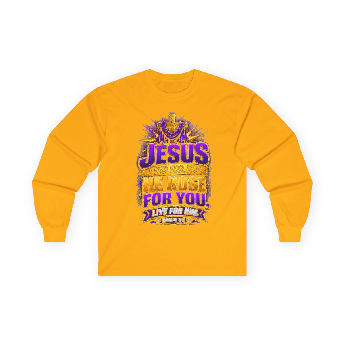 Jesus Died for You, He Rose for You — Salvation Long-Sleeve Tee
