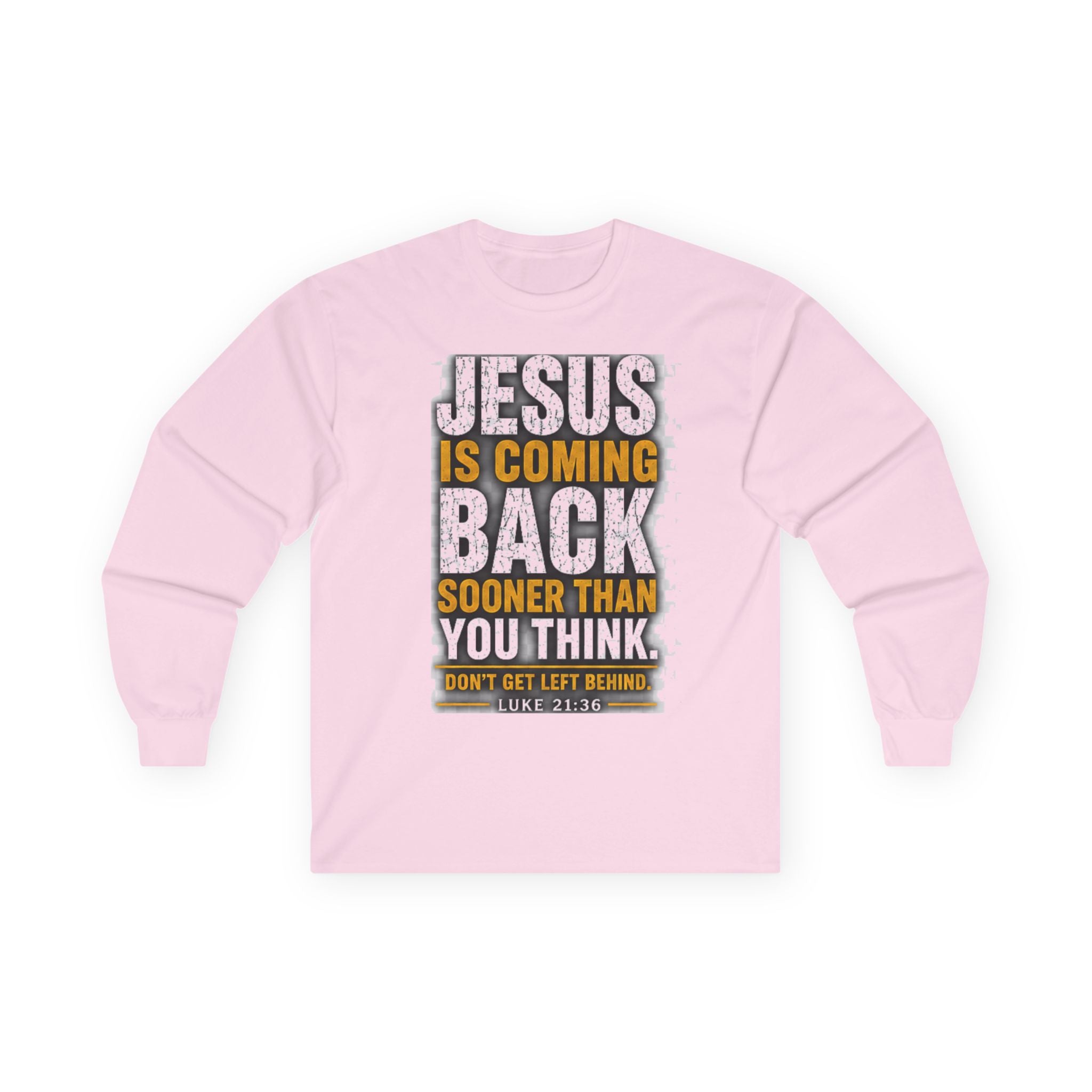 Jesus Is Coming Back — Are You Ready? Long-Sleeve Tee
