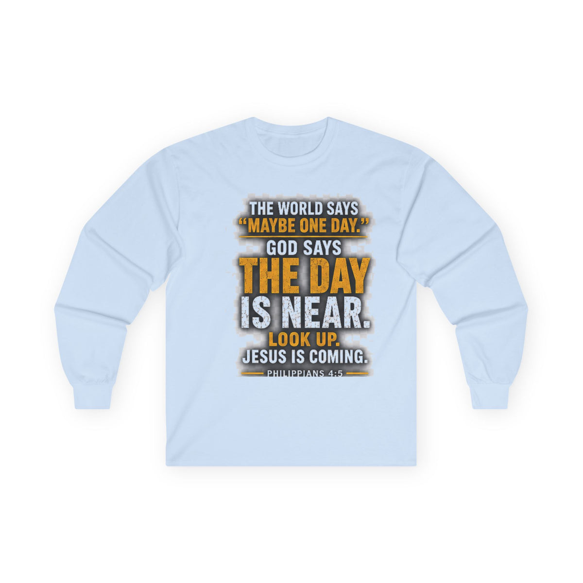 The Day Is Near — Jesus Is Coming Long-Sleeve Tee