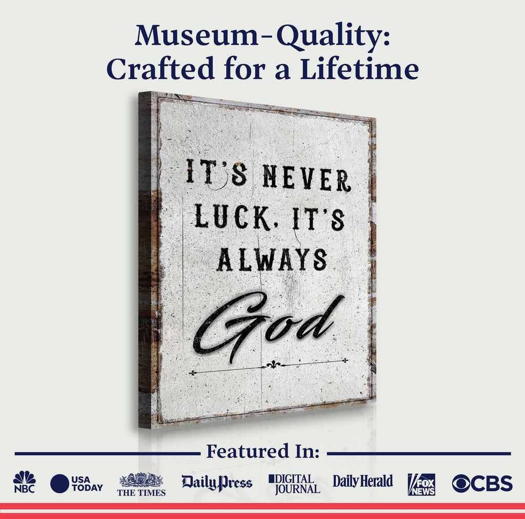 It's Never Luck, It's Always God – Christian Canvas Wall Art