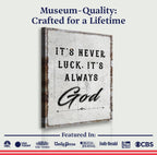 It's Never Luck, It's Always God — Christian Canvas Wall Art