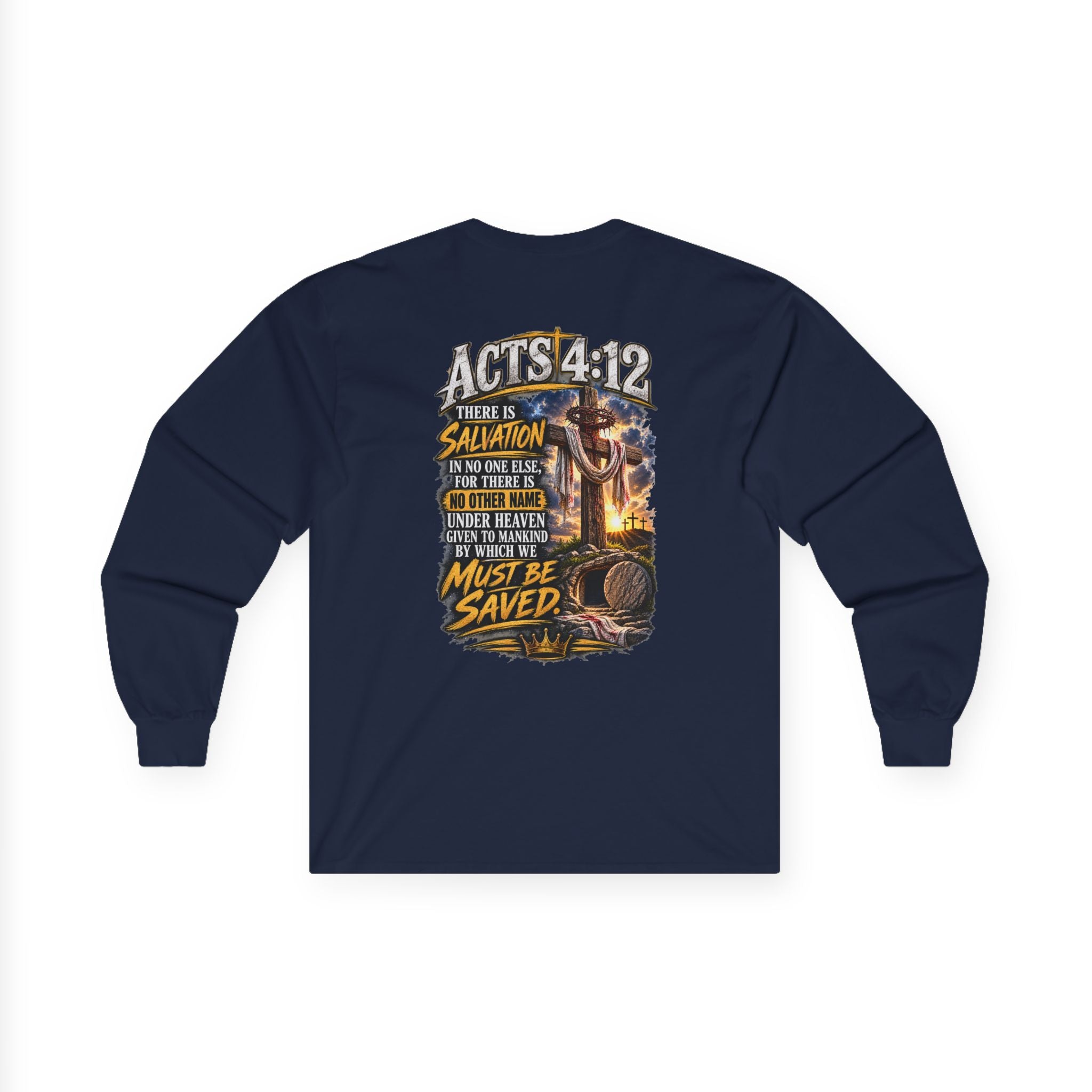 Believe in Jesus — Acts 4:12 Long-Sleeve Tee