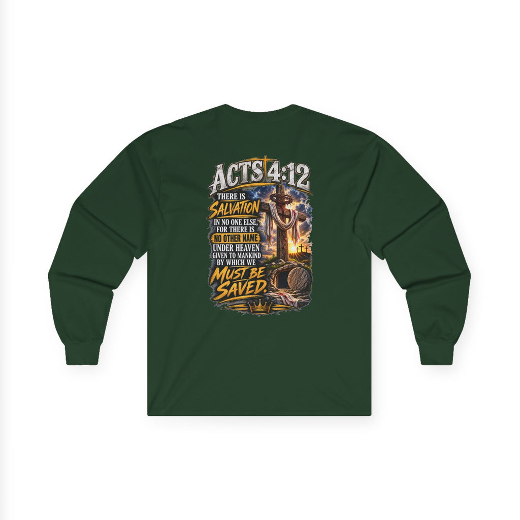 Believe in Jesus — Acts 4:12 Long-Sleeve Tee
