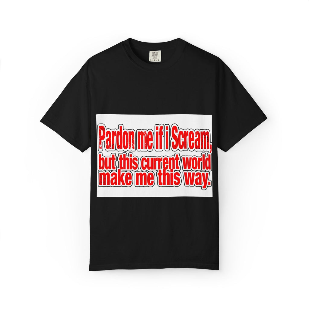 Pardon Me If I Scream — Distressed Streetwear Graphic Tee