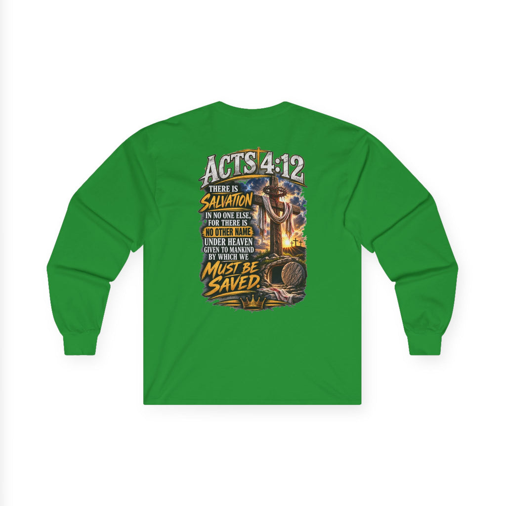 Salvation Is a Gift Through Jesus — Acts 4:12 Long-Sleeve Tee
