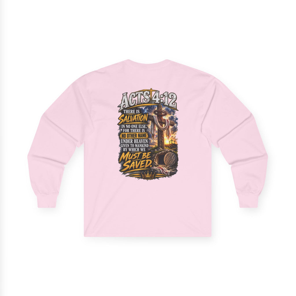 Confess & Be Saved — Acts 4:12 Long-Sleeve Tee
