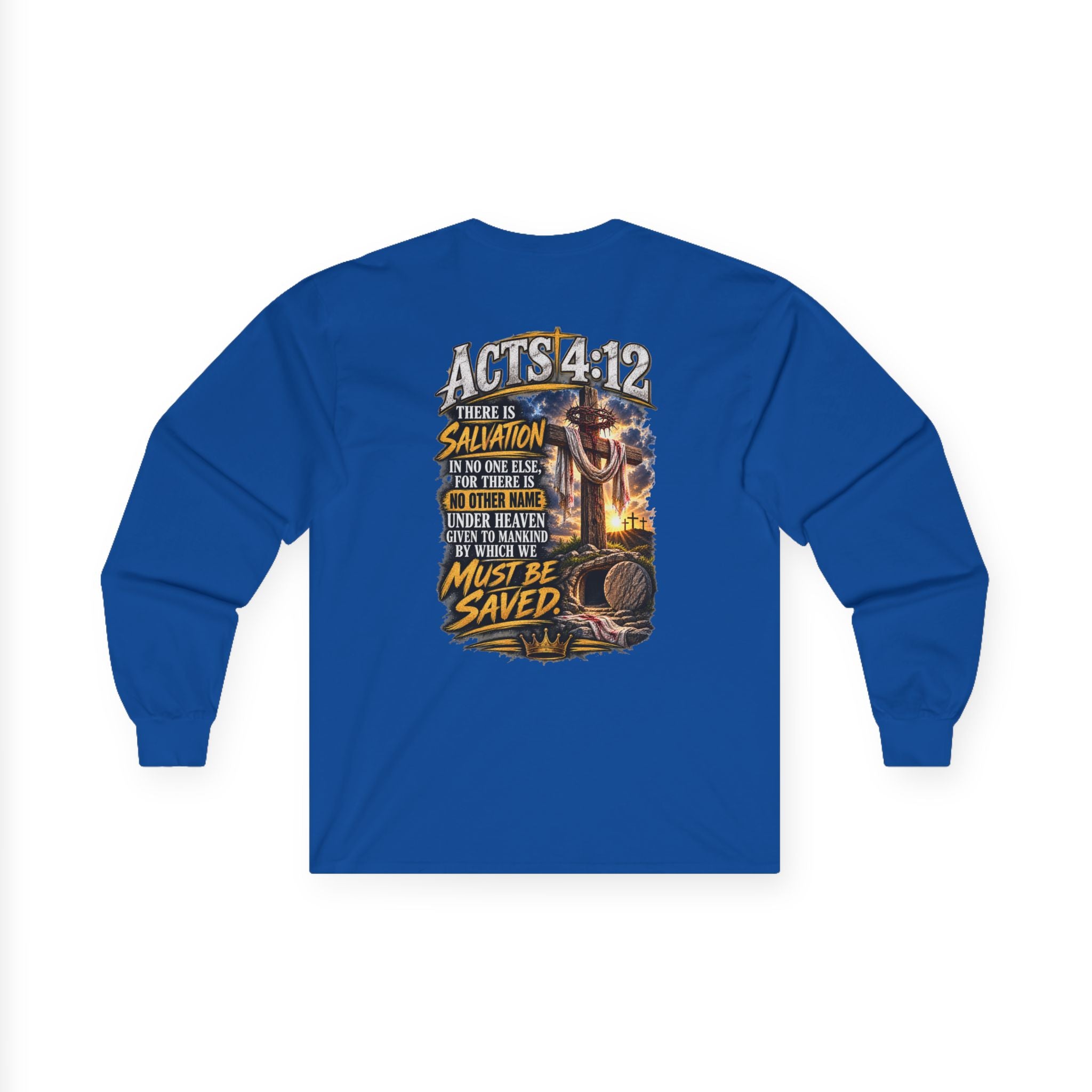 Believe in Jesus — Acts 4:12 Long-Sleeve Tee