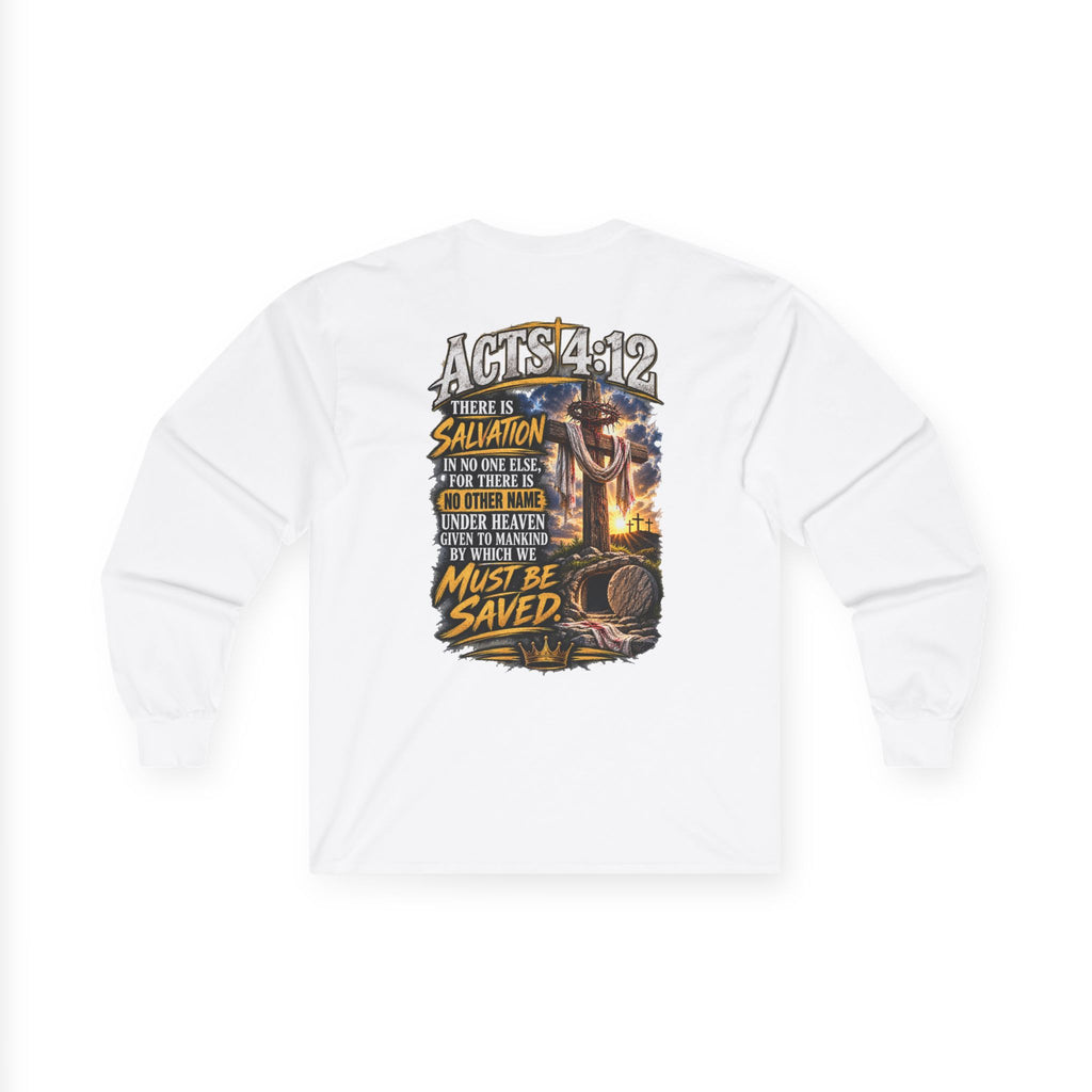 Salvation Is a Gift Through Jesus — Acts 4:12 Long-Sleeve Tee