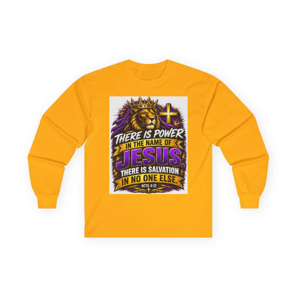 Believe in Jesus — Acts 4:12 Long-Sleeve Tee