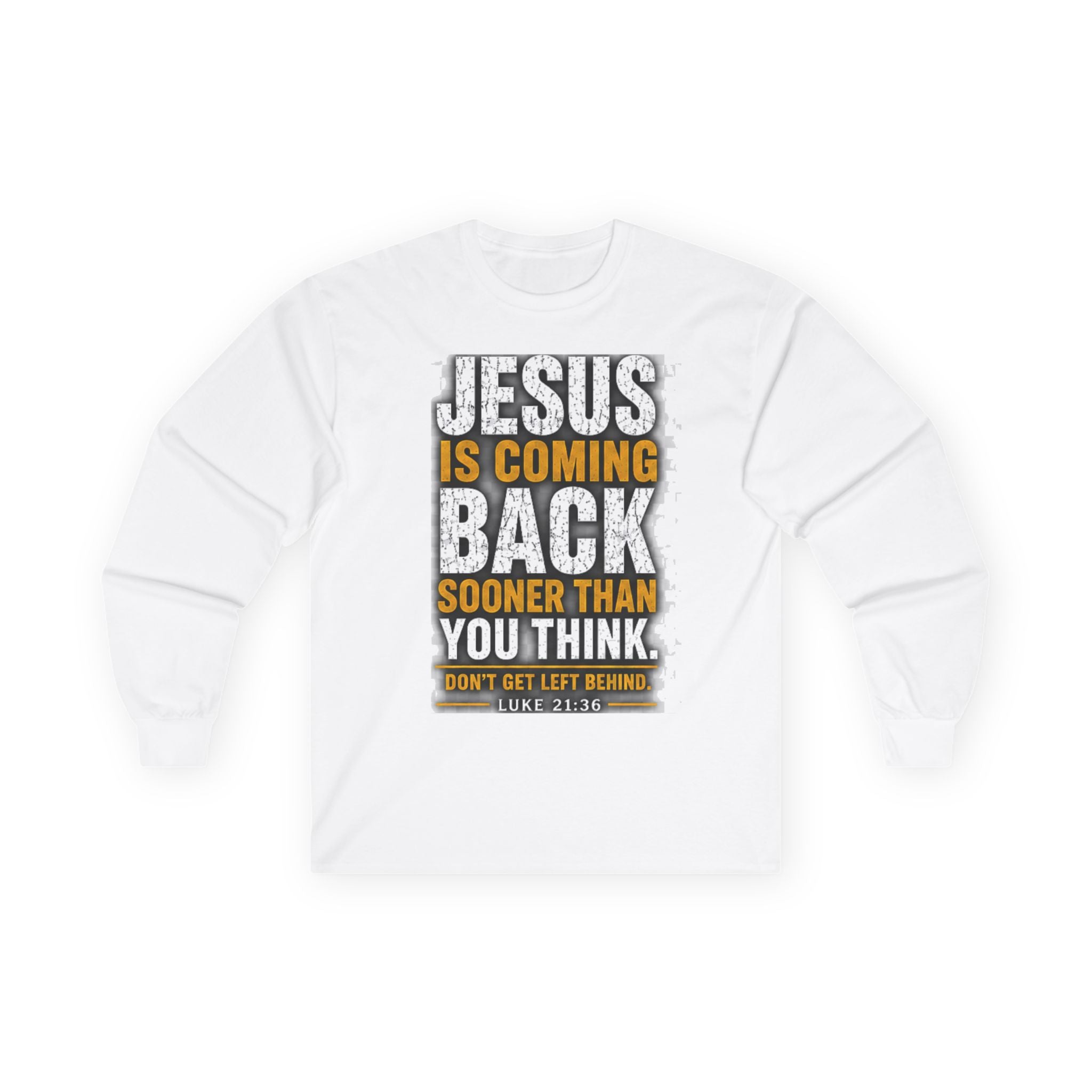 Jesus Is Coming Back — Are You Ready? Long-Sleeve Tee