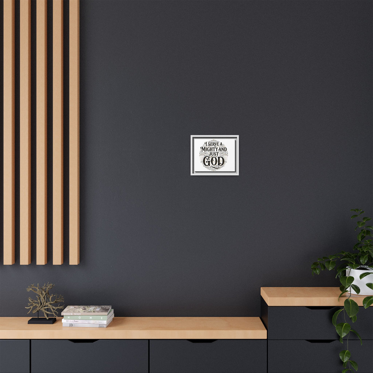 I Serve a Mighty & Just God — Framed Canvas Wall Art