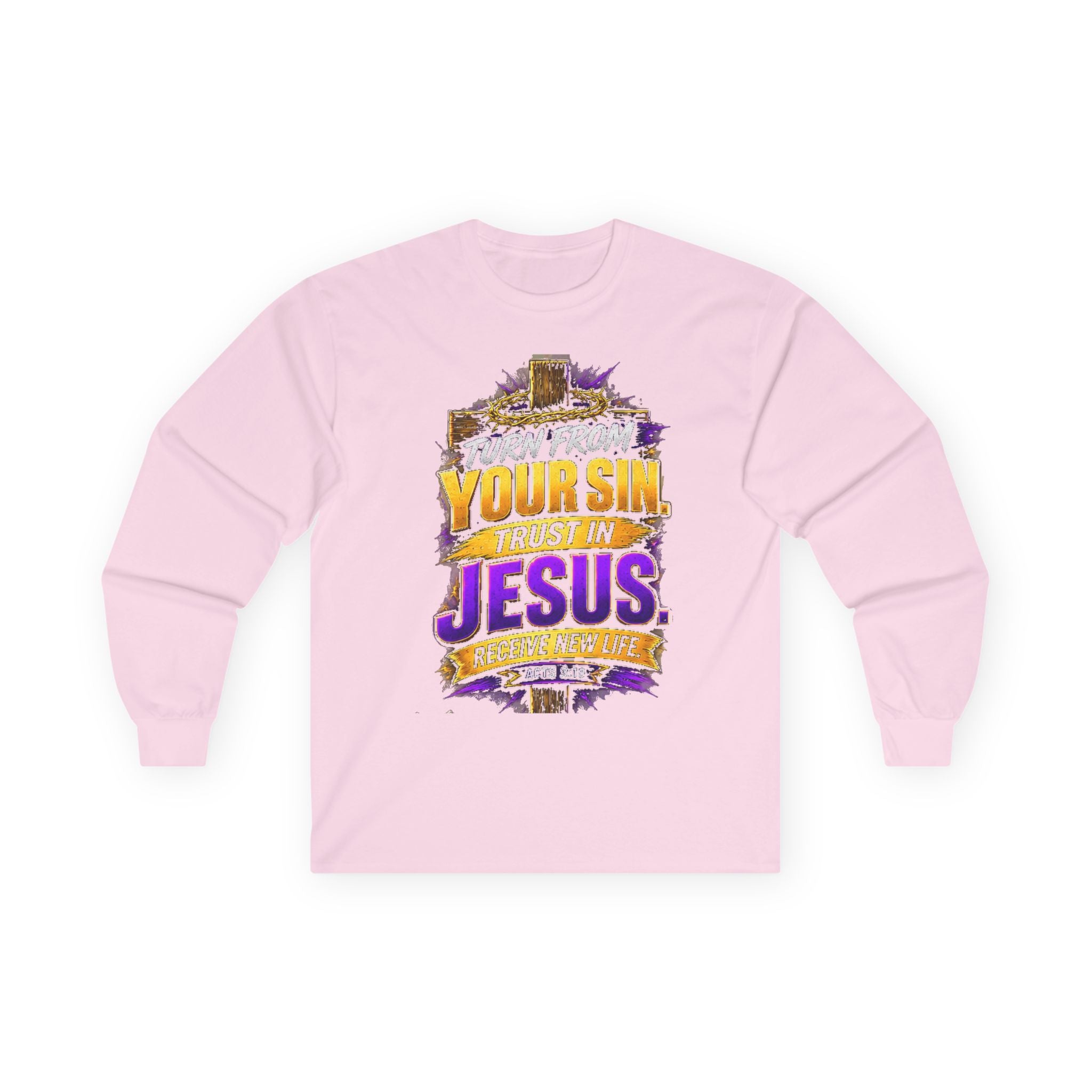 Your Sin. Trust in Jesus. — Acts 4:12 Long-Sleeve Tee