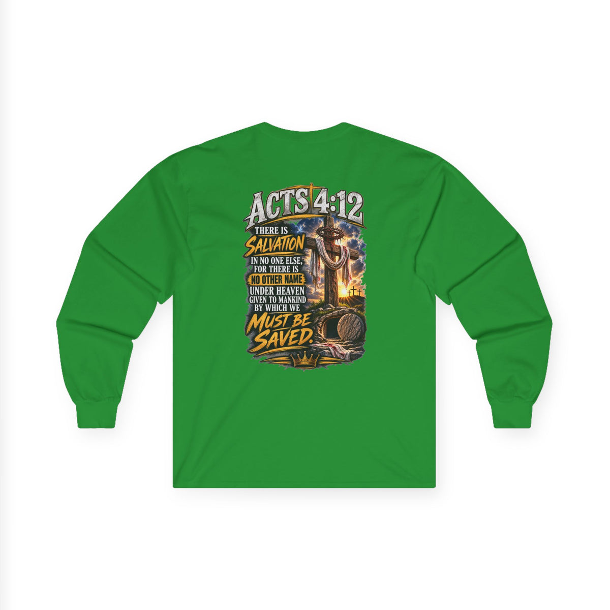 Believe in Jesus — Acts 4:12 Long-Sleeve Tee