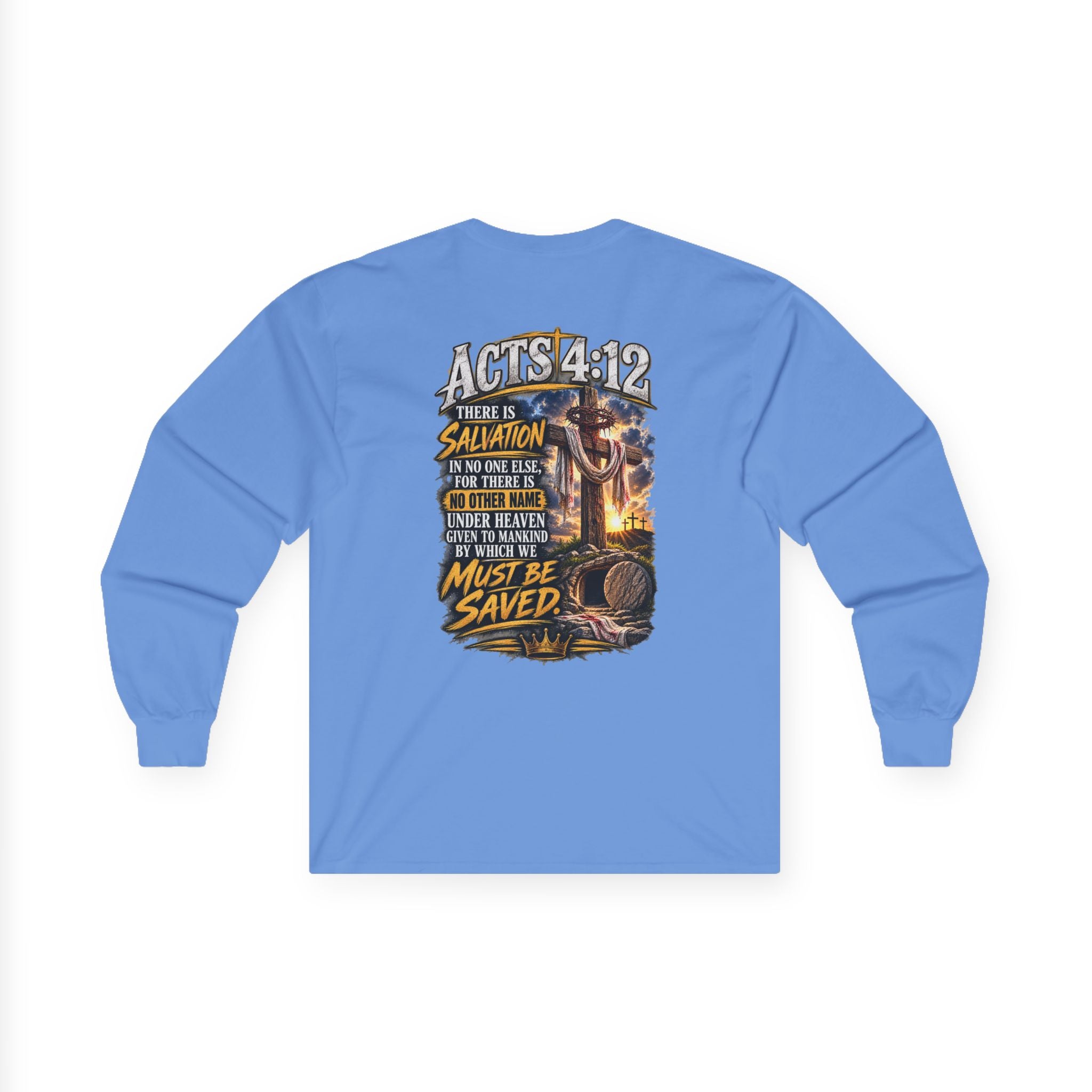Believe in Jesus — Acts 4:12 Long-Sleeve Tee