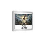 Psalm 40:1–2 — Framed Canvas Wall Art