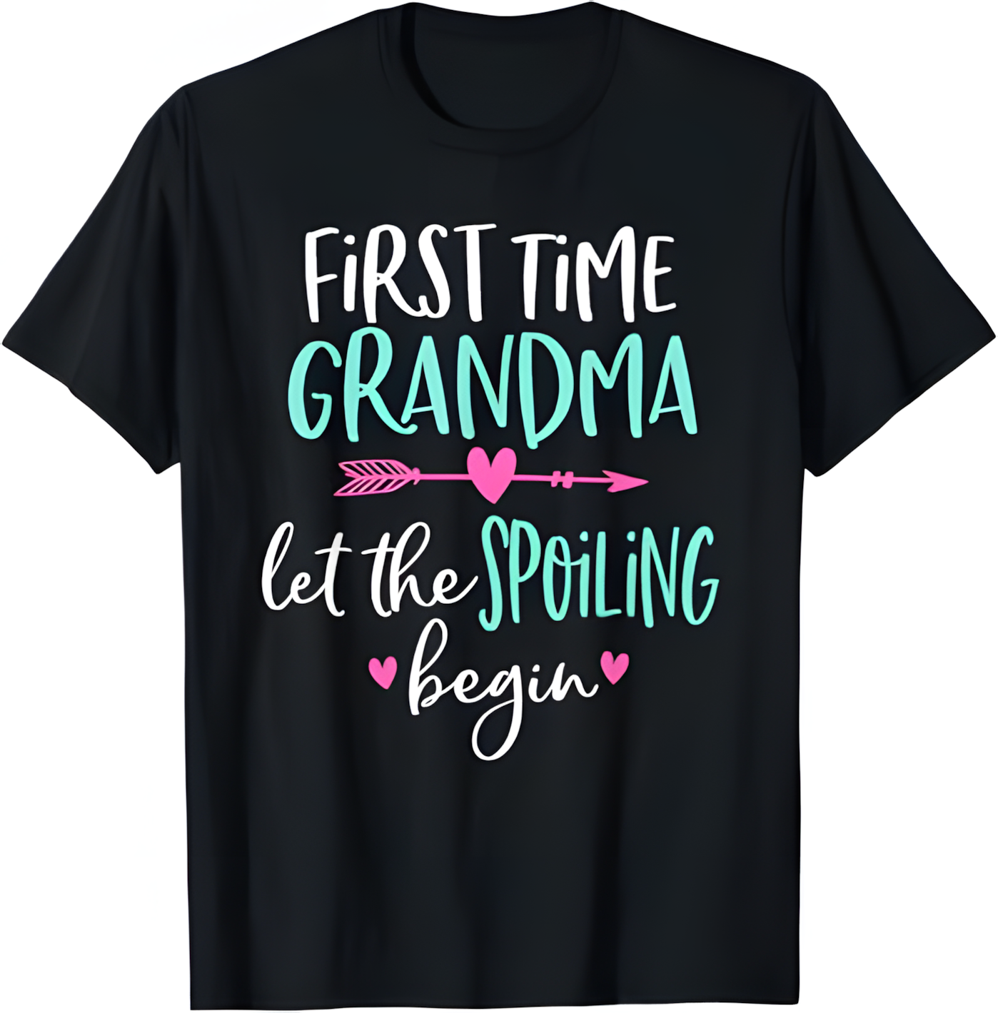 First Time Grandma – Let the Spoiling Begin T-Shirt