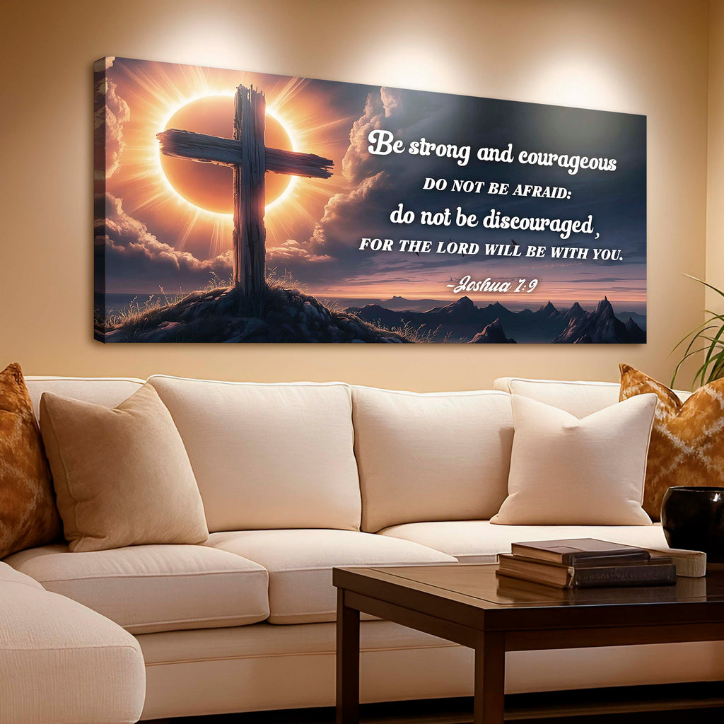 Joshua 1:9 – The Lord Will Be With You Faith Sign