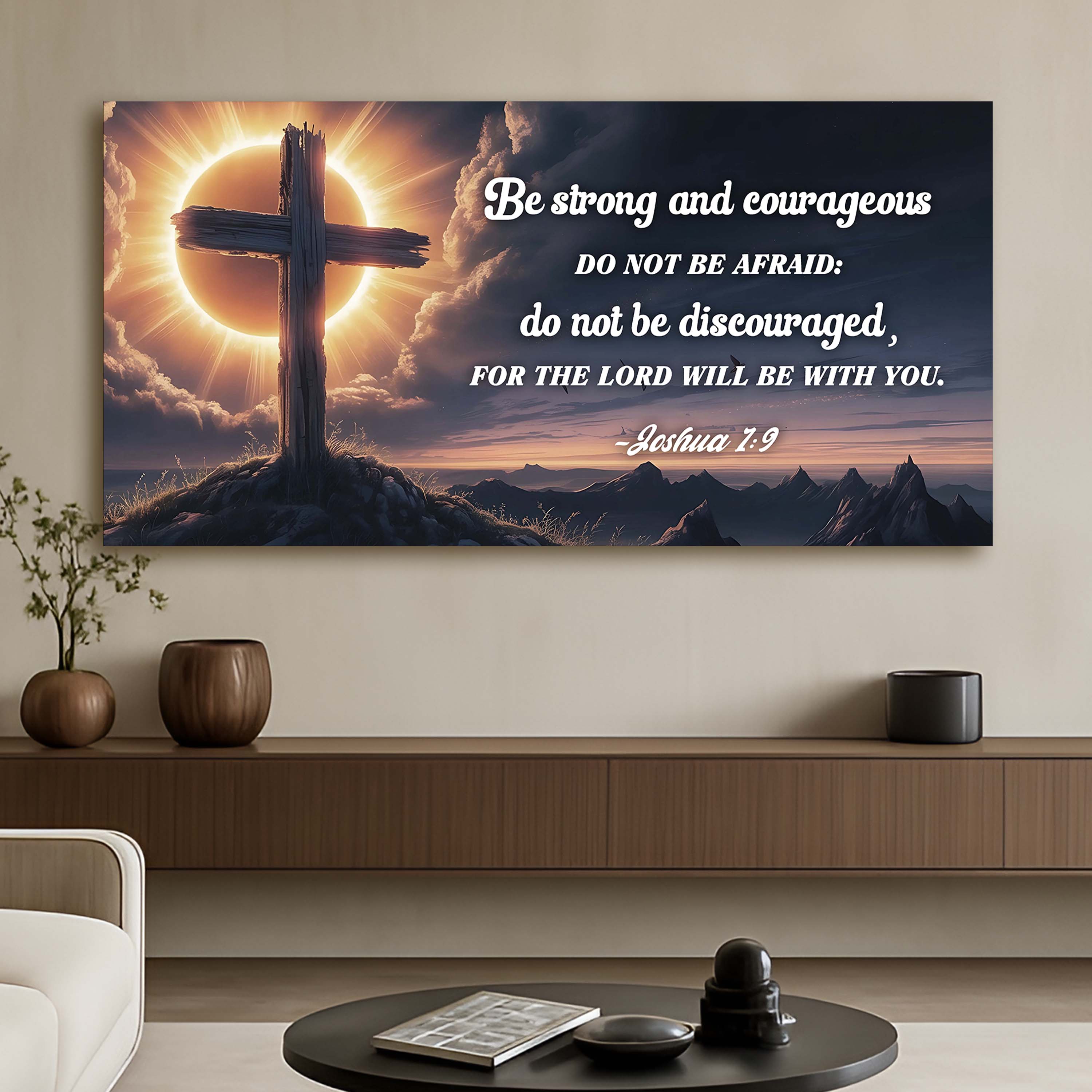 Joshua 1:9 – The Lord Will Be With You Faith Sign