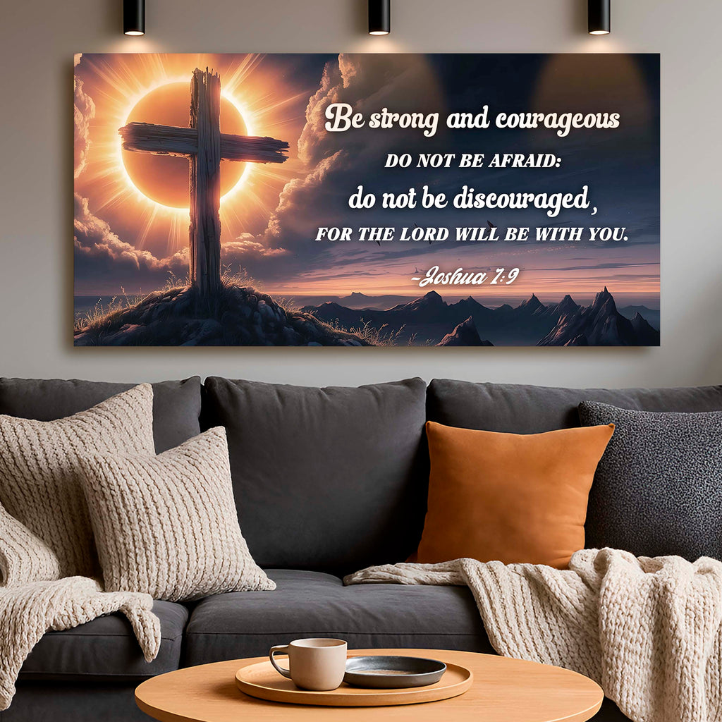 Joshua 1:9 – The Lord Will Be With You Faith Sign