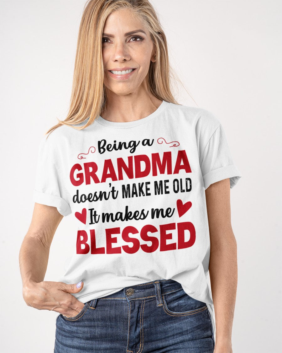 Being a Grandma Makes Me Blessed T-Shirt