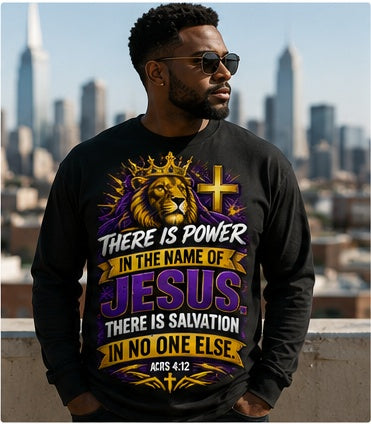 Model wearing the There Is Power In The Name Of Jesus Salvation Series long sleeve shirt