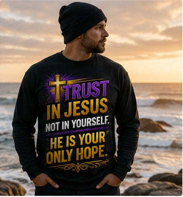 Model wearing the Trust In Jesus Not In Yourself Salvation Series long sleeve shirt