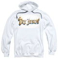 Try Jesus — Christian Sweatshirt