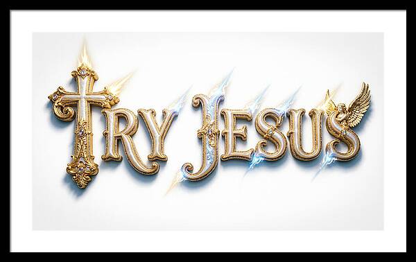 Try Jesus Typography — Framed Print