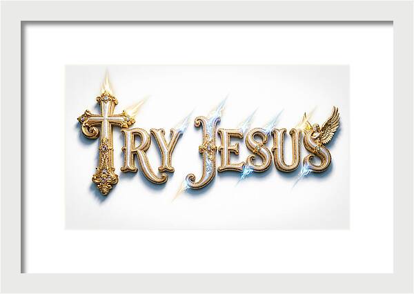 Try Jesus Typography — Framed Print