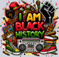 I Am Black History DTF Heat Transfer